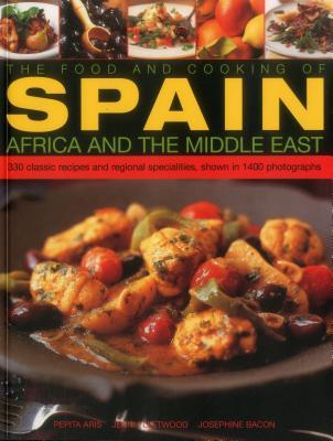 The Food & Cooking of Spain, Africa & the Middle East: Over 300 Traditional Dishes Shown Step By Step In 1400 Photographs (Paperback)