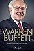 Warren Buffett: The Business And Life Lessons Of An Investment Genius, Magnate And Philanthropist (Business Mastery)