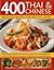 400 Thai & Chinese: Delicio...