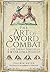 The Art of Sword Combat: A 1568 German Treatise on Swordmanship