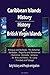 Caribbean Islands History, History of British Virgin Islands: Early history and People emigration, Antigua and Barbuda, The Bahamas, Barbados, Anguilla ... Dominica, Grenada, and more four