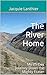 The River Home: My 25-Day Journey Down the Mighty Fraser