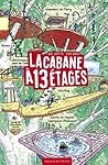 La cabane à 13 étages by Andy Griffiths
