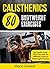 Calisthenics: 80 Bodyweight Exercises See Results Faster Than Ever with the Definitive Guide to Bodyweight Training- 3rd Edition