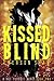 Kissed Blind (Hot Pursuit, #2)