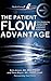 The Patient Flow Advantage: How Hardwiring Hospital-Wide Flow Drives Competitive Performance
