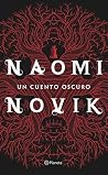 Un Cuento Oscuro by Naomi Novik