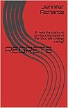 REGRETS: If I have the chance to turn back the hands of the clock, will I change a thing?