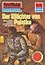 Perry Rhodan 767: Der Wächter von Palatka: Perry Rhodan-Zyklus "Aphilie" (Perry Rhodan-Erstauflage) (German Edition)