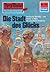 Perry Rhodan 774: Die Stadt des Glücks: Perry Rhodan-Zyklus "Aphilie" (Perry Rhodan-Erstauflage) (German Edition)