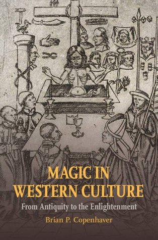 Magic in Western Culture: From Antiquity to the Enlightenment (Hardcover)