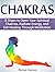 Chakras: 8 Steps to Open Yo...