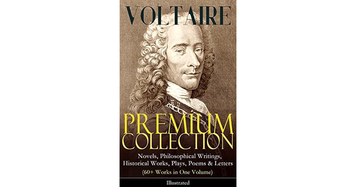 VOLTAIRE Premium Collection Novels, Philosophical Writings