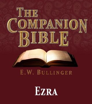 The Companion Bible - The Book of Ezra