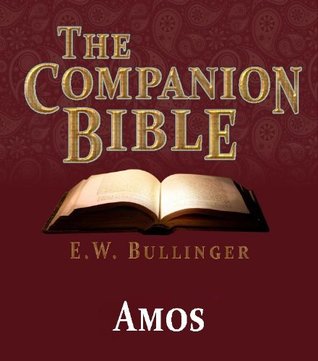 The Companion Bible - The Book of Amos