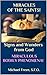 MIRACLES OF THE SAINTS! Signs, Gifts, and Wonders from God: THE GIFT OF BODILY PHENOMENA! Incorruptibles, the odor of sanctity, the stigmata, resurrections of the body, bilocation, levitations, more!