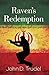 Raven's Redemption: A Cybertech Thriller
