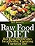 Raw Food Diet: Raw Food Diet Recipes for a Healthy, Energizing Vegetarian Diet