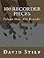 100 Recorder Pieces Volume One, Alto Recorder by David Stilp