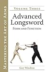 Book cover for Advanced Longsword: Form and Function