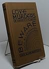 The Love-Murders of Harry F. Powers: Beware Such Bluebeards!
