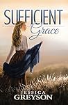 Sufficient Grace by Jessica Greyson