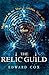 The Relic Guild: Book One