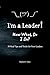 I'm A Leader! Now What Do I...
