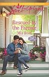 Rescued by the Farmer by Mia Ross