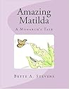 Amazing Matilda: A Monarch's Tale