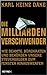 Die Milliarden-Verschwender: Wie Beamte, Bürokraten und Behörden unsere Steuergelder zum Fenster hinauswerfen (German Edition)