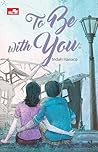 To Be With You