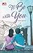 To Be With You