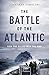 The Battle of the Atlantic:...