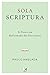 Sola Scriptura: A Doutrina ...
