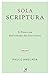 Sola Scriptura by Paulo Anglada