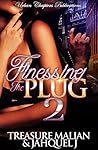 Finessing The Plug (Finessing The Plug #2) Finessing The Plug (Finessing The Plug #2)