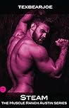 Steam: The Muscle Ranch Austin Series Steam: The Muscle Ranch Austin Series