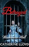 Betrayed (Windemere Hall Trilogy #2) Betrayed (Windemere Hall Trilogy #2)