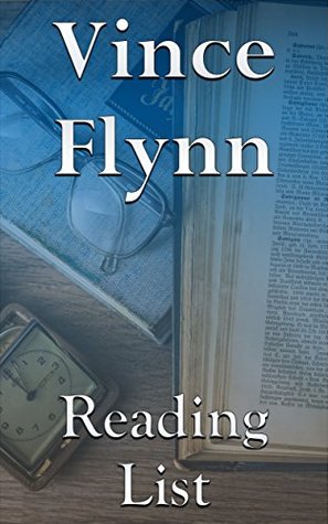 Vince Flynn: Reading List - Mitch Rapp Series, Term Limits, etc. (Kindle Edition)
