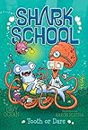 Tooth or Dare (Shark School #7)