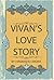 Vivan's Love Story by Himanshu Arora Vivan's Love Story by Himanshu Arora