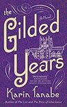 The Gilded Years by Karin Tanabe