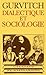 Dialectique et sociologie by Georges Gurvitch