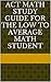 ACT Math Study Guide for the Low to Average Math Student by Michael Wyatt
