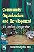 COMMUNITY ORGANIZATION AND DEVELOPMENT: An Indian Perspective