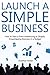 LAUNCH A SIMPLE BUSINESS (bundle): How to Start a Fiverr Freelancing or Shopify Dropshipping Business in a Budget