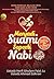 Menjadi Suami Seperti Nabi - Kiat-kiat Rumah Tangga Romantis dan Bahagia Cara Rasulullah Saw.
