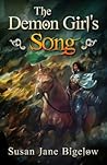 The Demon Girl's Song by Susan Jane Bigelow
