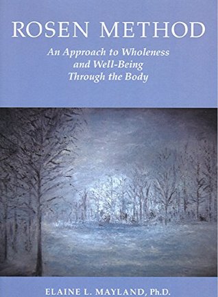 Rosen Method: An Approach to Wholeness and Well-Being Through the Body (Kindle Edition)